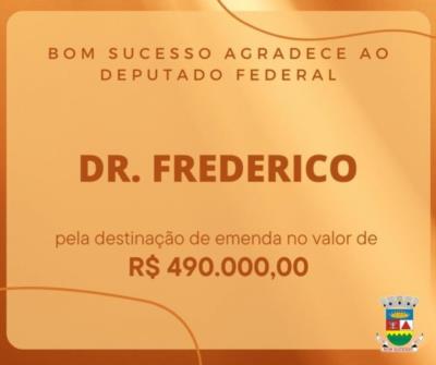 DEPUTADO FEDERAL DR. FREDERICO DESTINA EMENDAS NO VALOR DE 490 MIL PARA BOM SUCESSO!