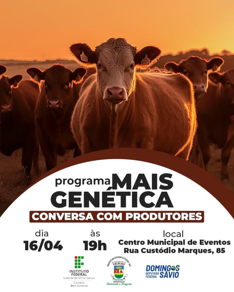 PROGRAMA MAIS GENÉTICA VAI ATENDER PRODUTORES RURAIS DE BOM SUCESSO