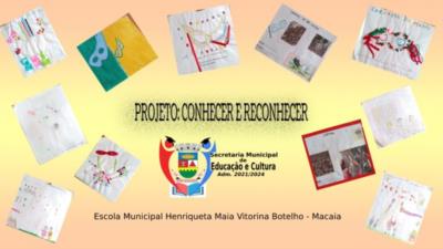 Projeto Conhecer e Reconhecer- E. M. Henriqueta Maia Vitorina Botelho – Macaia