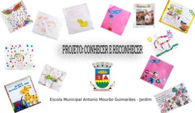 Projeto Conhecer e Reconhecer- E. M. Antonio Mourão Guimarães – Jardim