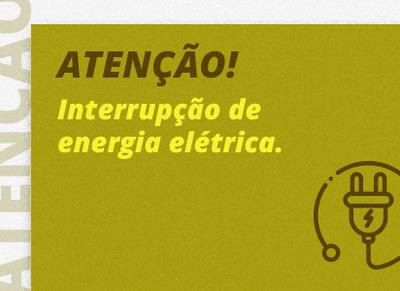 Interrupção programada de energia para obras de manutenção (Última atualização: 31/01/2020)