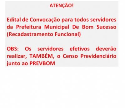 EDITAL DE CONVOCAÇÃO PARA TODOS SERVIDORES DA PREFEITURA MUNICIPAL DE BOM SUCESSO (RECADASTRAMENTO FUNCIONAL)