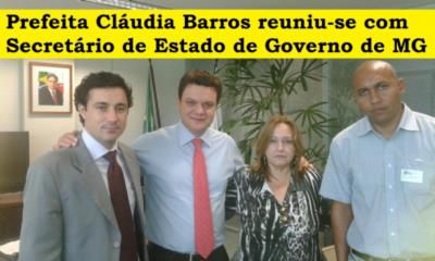 A Prefeita Cláudia Barros reuniu-se recentemente em Belo Horizonte com o Secretário de Governo de Minas Gerais Odair Cunha